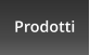 Prodotti